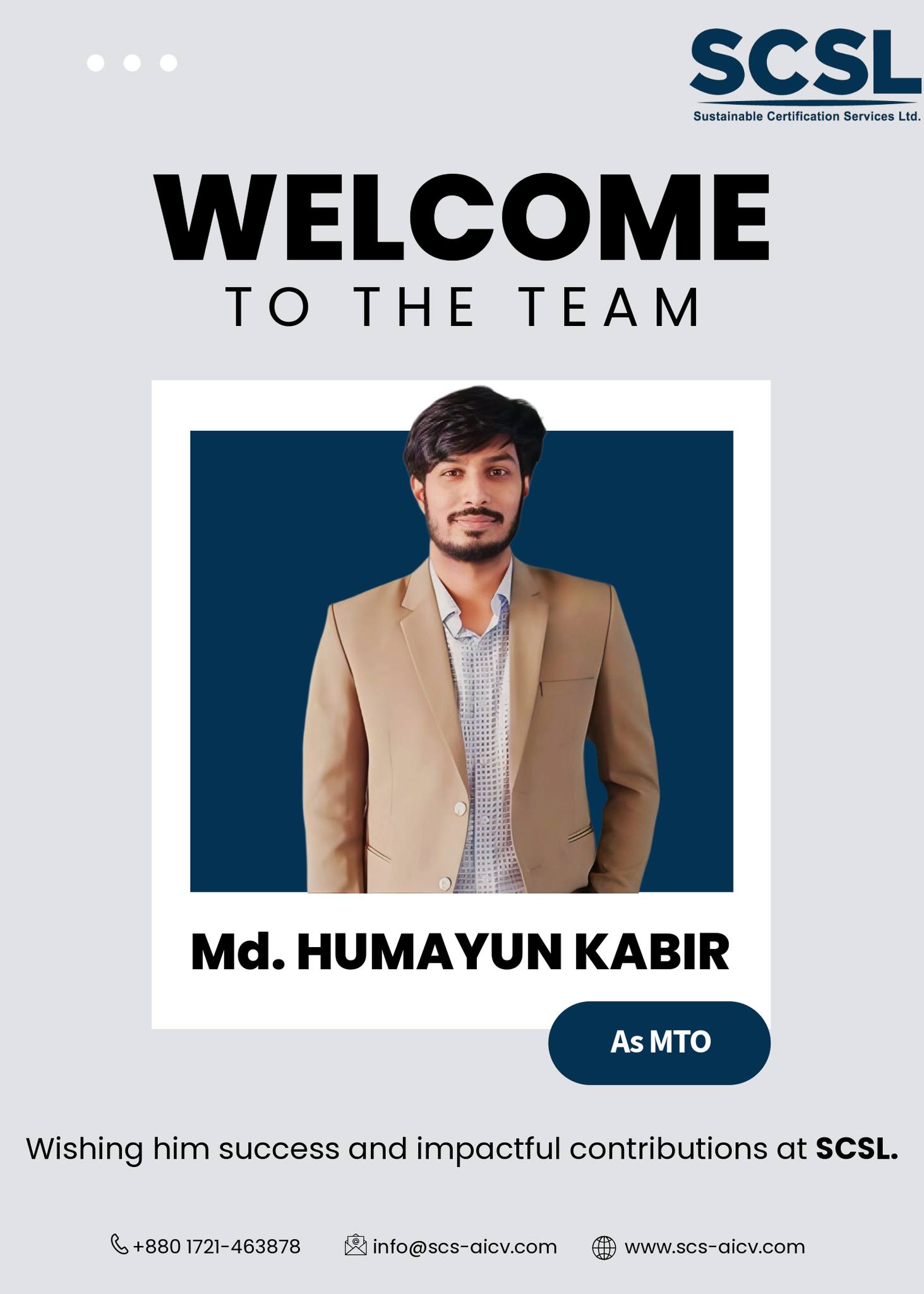 Sustainable Certification Services Ltd. (SCSL) is pleased to welcome Md. Humayun Kabir as a 𝗠𝗮𝗻𝗮𝗴𝗲𝗺𝗲𝗻𝘁 𝗧𝗿𝗮𝗶𝗻𝗲𝗲 𝗢𝗳𝗳𝗶𝗰𝗲𝗿 (𝗠𝗧𝗢).